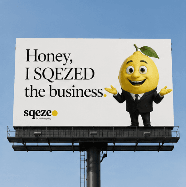 SQEZE small business bookkeeping billboard featuring the lemon character